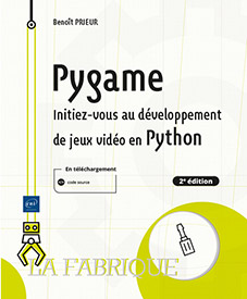 Pygame - Initiez-vous au développement de jeux vidéo en Python (2e édition)