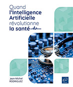 Quand l’Intelligence Artificielle révolutionne la santé Opportunités et défis