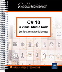 C# 10 et Visual Studio Code - Les fondamentaux du langage