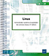 Linux Administration système et exploitation des services réseau (5e édition)