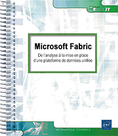 Microsoft Fabric - De l’analyse à la mise en place d’une plateforme de données unifiée