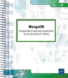 MongoDB - Comprendre et optimiser l'exploitation de vos données (avec exercices et corrigés) (2e édition)