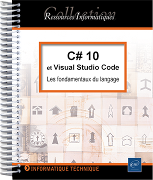 C# 10 et Visual Studio Code - Les fondamentaux du langage - Version en ligne