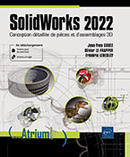 SolidWorks 2022 Conception détaillée de pièces et d'assemblages 3D