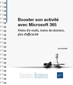 Booster son activité avec Microsoft 365 - Moins d’e-mails, moins de réunions, plus d’efficacité