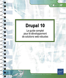 Drupal 10 - Le guide complet pour le développement de solutions web robustes