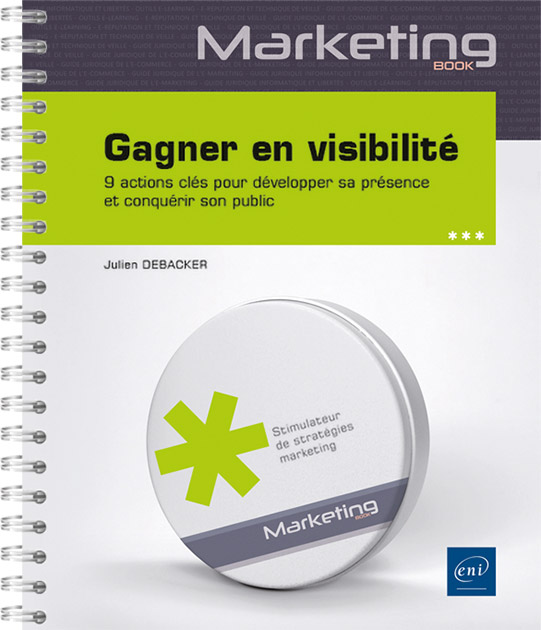 Gagner en visibilité - 9 actions clés pour développer sa présence et conquérir son public