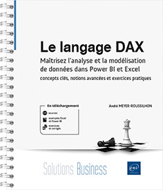 Le langage DAX - Maîtrisez l'analyse et la modélisation de données dans Power BI et Excel