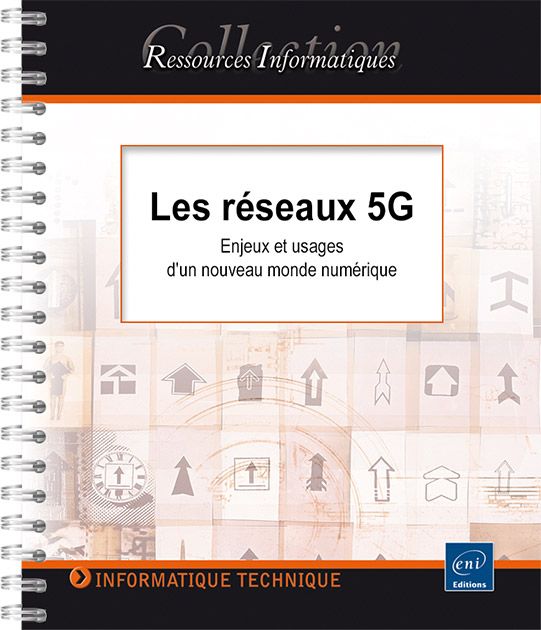 Les réseaux 5G - Enjeux et usages d