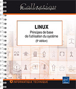 Linux Principes de base de l'utilisation du système (9e édition)
