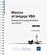 Macros et langage VBA Découvrez la programmation sous Excel (3e édition)