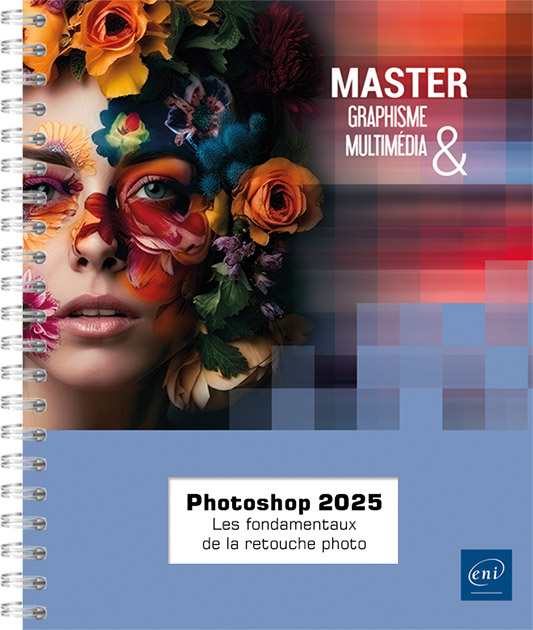 Photoshop 2025 - Les fondamentaux de la retouche photo