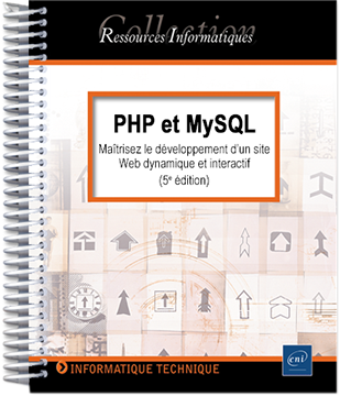 PHP et MySQL - Maîtrisez le développement d