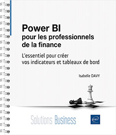 Power BI pour les professionnels de la finance - L’essentiel pour créer vos indicateurs et tableaux de bord