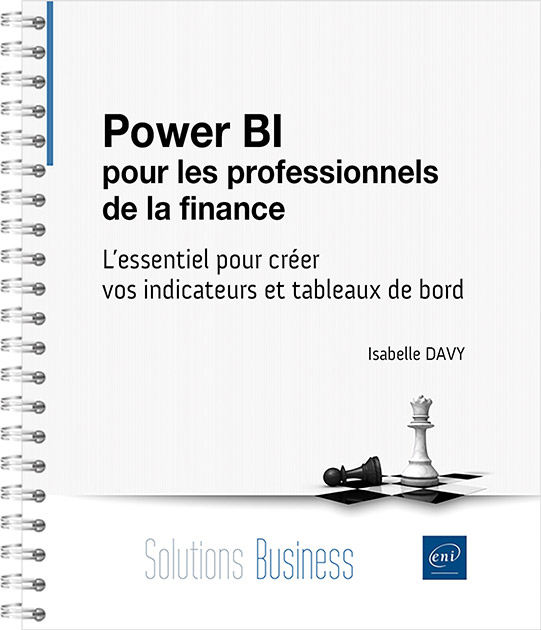 Power BI pour les professionnels de la finance - L’essentiel pour créer vos indicateurs et tableaux de bord