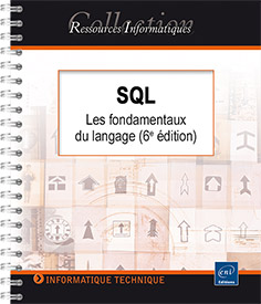 SQL - Les fondamentaux du langage (avec exercices et corrigés) - (6e édition)