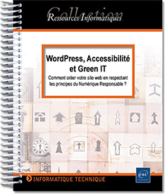 WordPress, Accessibilité et Green IT - Comment créer votre site web en respectant les principes du Numérique Responsable ?
