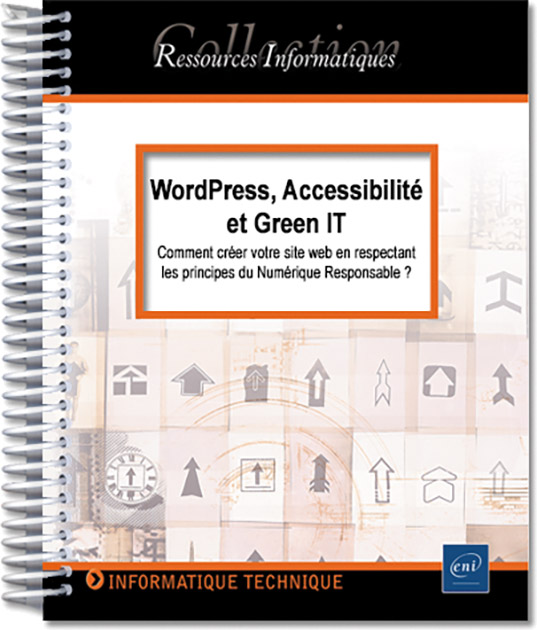 WordPress, Accessibilité et Green IT - Comment créer votre site web en respectant les principes du Numérique Responsable ?