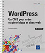 WordPress Un CMS pour créer et gérer blogs et sites web (2e édition)