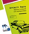 Affinity Photo Maîtrisez la retouche et le montage photos