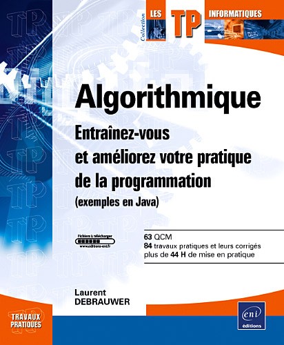 Algorithmique - Entraînez-vous et améliorez votre pratique de la programmation (exemples en Java)