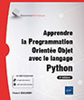 Apprendre la Programmation Orientée Objet avec le langage Python (avec exercices pratiques et corrigés) (2e édition)