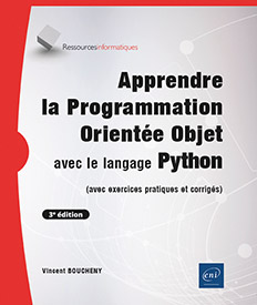 Extrait - Apprendre la Programmation Orientée Objet avec le langage Python (avec exercices pratiques et corrigés) (3e édition)