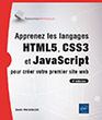 Apprenez les langages HTML5, CSS3 et JavaScript pour créer votre premier site web (4e édition) 