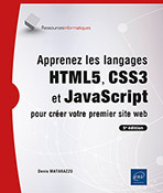 Apprenez les langages HTML5, CSS3 et JavaScript pour créer votre premier site web (5e édition)  