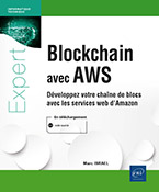 Blockchain avec AWS Développez votre chaîne de blocs avec les services web d'Amazon