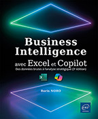 Extrait - Business Intelligence avec Excel et Copilot Des données brutes à l'analyse stratégique (3e édition)