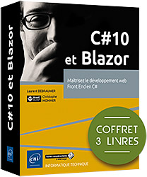 C#10 et Blazor - Coffret de 3 livres : Maîtrisez le développement web Front End en C#