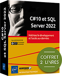 C#10 et SQL Server 2022 - Coffret 2 livres : Maîtrisez le développement et l'accès aux données