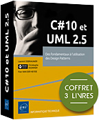 C# 10 et UML 2.5 - Coffret de 3 livres : Des fondamentaux à l'utilisation des Design Patterns