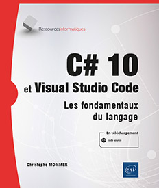 C# 10 et Visual Studio Code - Les fondamentaux du langage