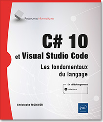 C# 10 et Visual Studio Code - Les fondamentaux du langage - Version en ligne