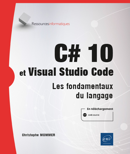 C# 10 et Visual Studio Code - Les fondamentaux du langage - Version en ligne