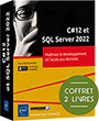 C#12 et SQL Server 2022 Coffret 2 livres : Maîtrisez le développement et l