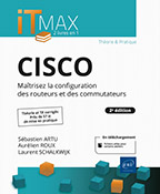 CISCO - Cours et Exercices corrigés - Maîtrisez la configuration des routeurs (2e édition)