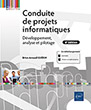 Conduite de projets informatiques Développement, analyse et pilotage (6e édition)