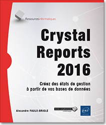 Crystal Reports 2016 - Créez des états de gestion à partir de vos bases de données - Version en ligne