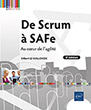 De Scrum à SAFe Au cœur de l'agilité (2e édition)