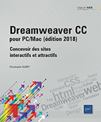 Dreamweaver CC pour PC/Mac (édition 2018) - Concevoir des sites interactifs et attractifs