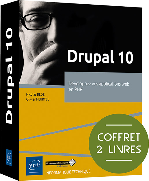 Drupal 10 - Coffret de 2 livres : Développez vos applications web en PHP