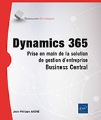 Dynamics 365 - Prise en main de la solution de gestion d'entreprise Business Central