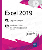 Excel 2019 - Livre avec complément vidéo : Apprendre à créer des formules de calcul