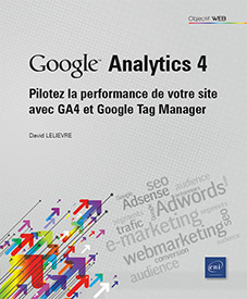 Extrait - Google Analytics 4 Pilotez la performance de votre site avec GA4 et Google Tag Manager