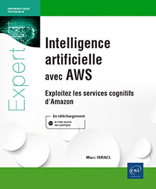 Intelligence artificielle avec AWS - Exploitez les services cognitifs d