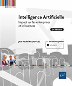 Intelligence Artificielle Impact sur les entreprises et le business (2e édition)
