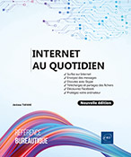 Internet au quotidien (nouvelle édition)  